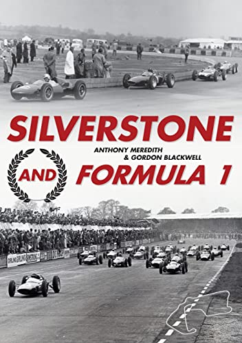 Book cover: Silverstone and Formula 1 racing, vintage black and white photos.