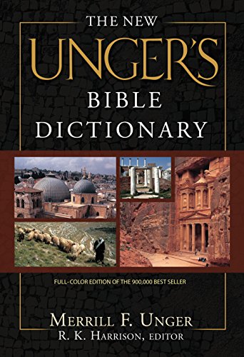 Cover of "The New Unger's Bible Dictionary" with biblical imagery.