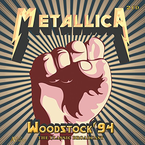 CD cover featuring a clenched fist, Metallica logo, and Woodstock '94 text.