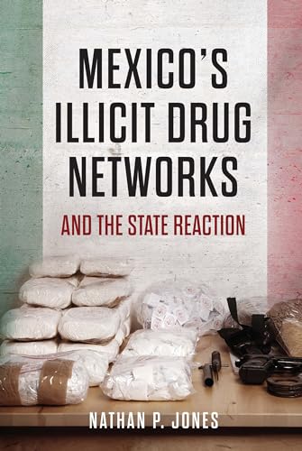 Book cover depicting stacks of cash and drug packages, titled “Mexico’s Illicit Drug Networks.”