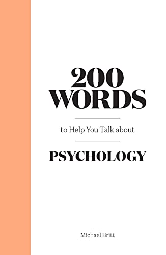 Book cover: "200 Words to Help You Talk About Psychology" by Michael Britt.