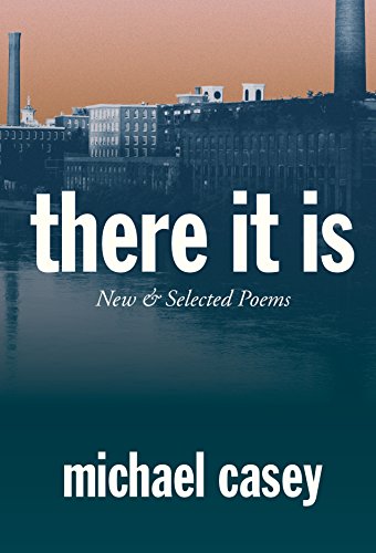 Book cover: "There It Is" by Michael Casey, with industrial cityscape.
