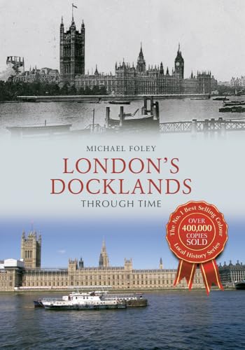 Book cover: “London’s Docklands Through Time” with historical and modern images.