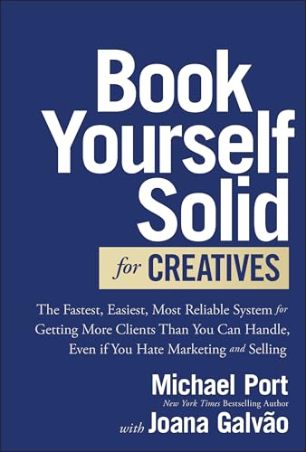 Book cover: "Book Yourself Solid for Creatives" by Michael Port and Joanna Galvão.