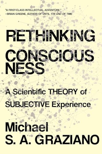 Book cover: "Rethinking Consciousness" by Michael S. A. Graziano, with abstract dots.