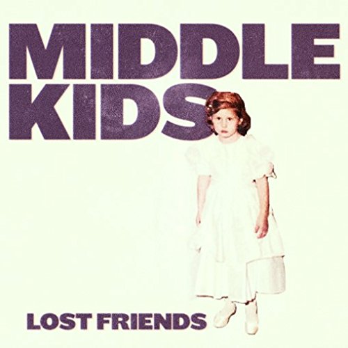 Album cover for Middle Kids’ “Lost Friends” featuring a young girl.