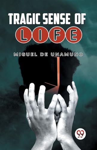 Book cover: “Tragic Sense Of Life” with hands cradling a shadowed head.