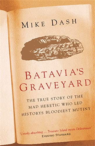 Book cover of Batavia's Graveyard by Mike Dash featuring a sketch of a rocky island.