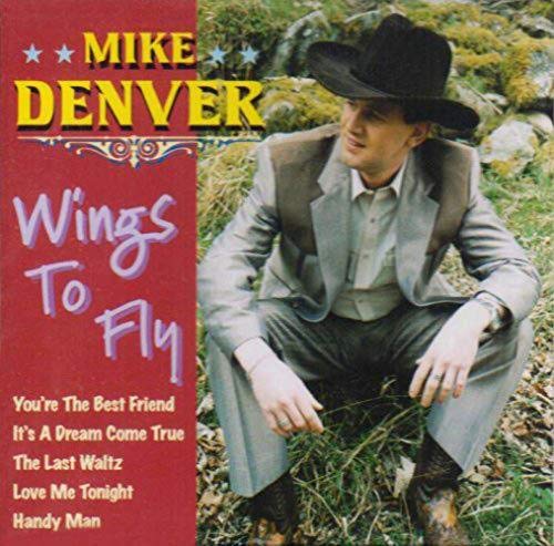 CD cover for Mike Denver's "Wings To Fly" featuring a man in a cowboy hat.