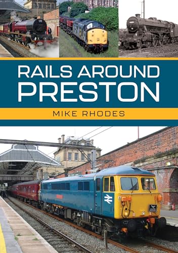 Book cover featuring vintage and modern trains around Preston, Lancashire.