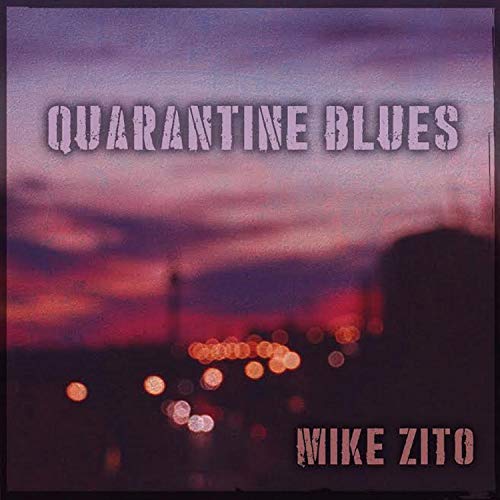 CD cover for Mike Zito’s “Quarantine Blues” with a blurred, colorful background.
