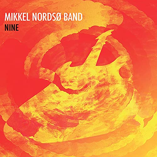 CD cover for Mikkel Nordso Band’s “Nine” with abstract orange and yellow art.