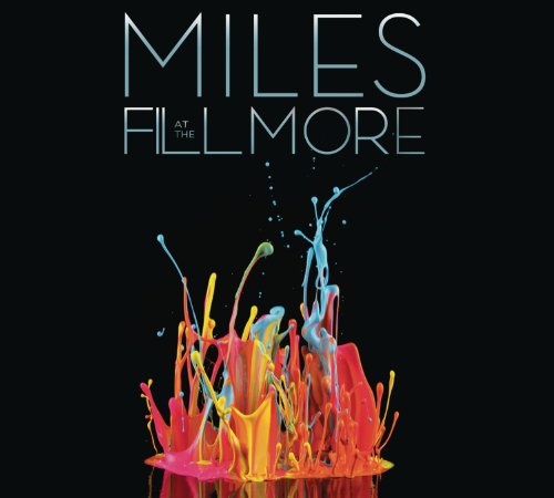 Colorful paint splashes on black background with Miles At The Fillmore title.