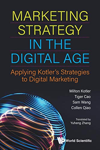 Marketing Strategy in the Digital Age: Applying Kotler's Strategies to Digital Marketing