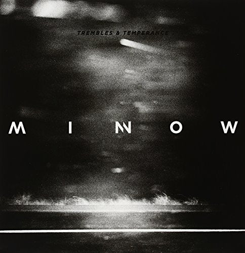 Black and white album cover for Minnow’s “Trembles & Temperance” vinyl.
