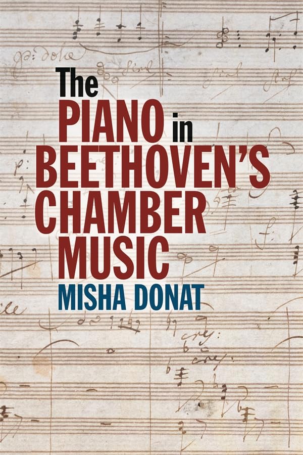 Book cover: "The Piano in Beethoven’s Chamber Music" by Misha Donat.