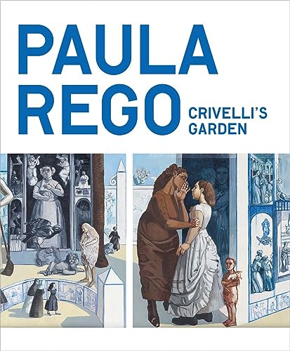 Book cover for “Paula Rego: Crivelli’s Garden” featuring figures in a garden.