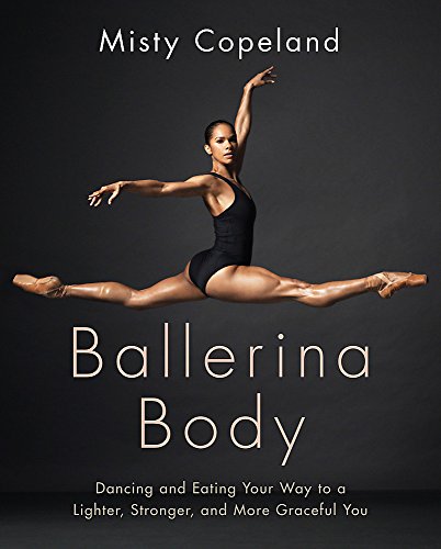 Book cover featuring Misty Copeland in a split pose, ballet shoes visible.