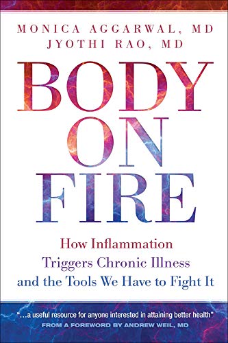 Book cover: "Body On Fire" by Monica Aggarwal, MD, about inflammation.