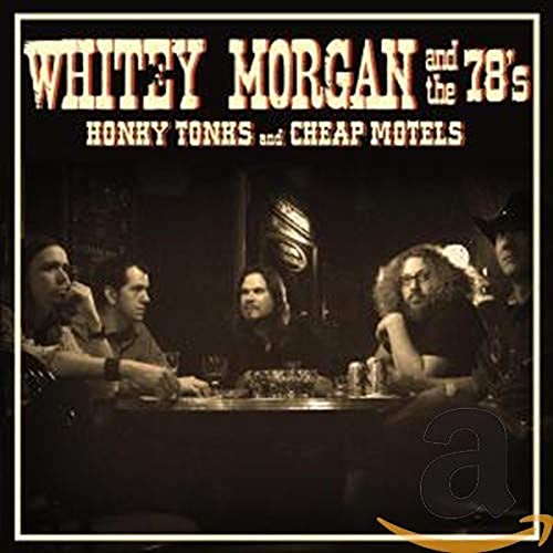 CD cover for "Honky Tonks and Cheap Motels" by Whitey Morgan and the 78s.