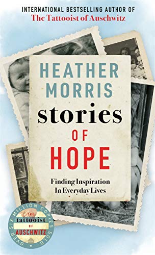 Book cover with vintage photos and title “Stories of Hope” by Heather Morris.