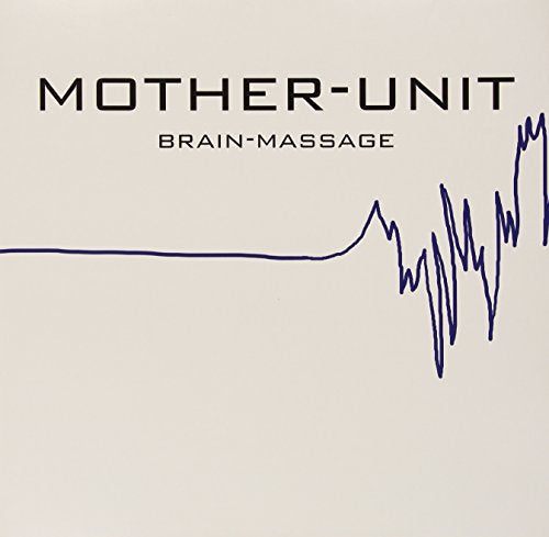 Album cover for "Mother Unit - Brain Massage" with blue line art.