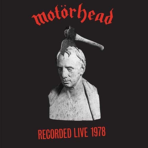 Motorhead album cover: bust with axe, text “What’s Words Worth?”, recorded live 1978.