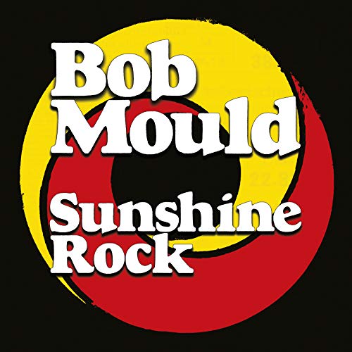 Bob Mould’s “Sunshine Rock” CD cover: yellow and red circular design.