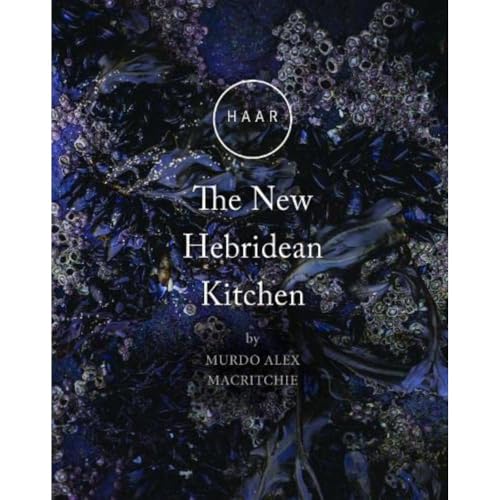 Book cover titled HAAR The New Hebridean Kitchen featuring dark blue seaweed and barnacles.