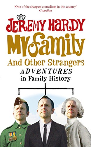 Book cover featuring Jeremy Hardy with ancestors in military and 18th-century dress.