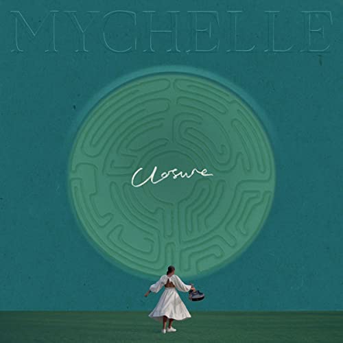 Album cover for Mychelle’s “Closure” featuring a teal circular design.