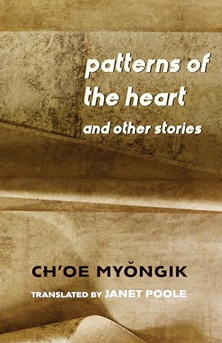 Book cover for “Patterns of the Heart” by Ch’oe Myŏngik.
