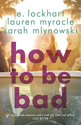 Book cover: “How to Be Bad” with blurred image of young women.