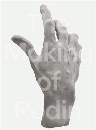 Close-up of a plaster cast hand, book cover for “The Making of Rodin.”