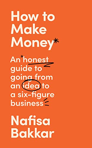 Orange book cover with white text: "How to Make Money" by Nafisa Bakkar.