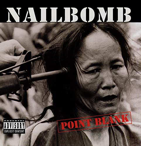 Album cover showing a rifle pointed at a woman's head with text Nailbomb Point Blank.