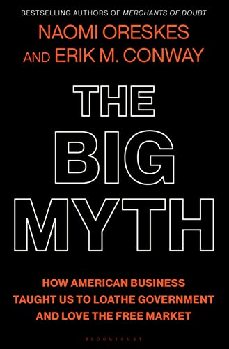 Book cover: "The Big Myth" by Naomi Oreskes and Erik M. Conway.