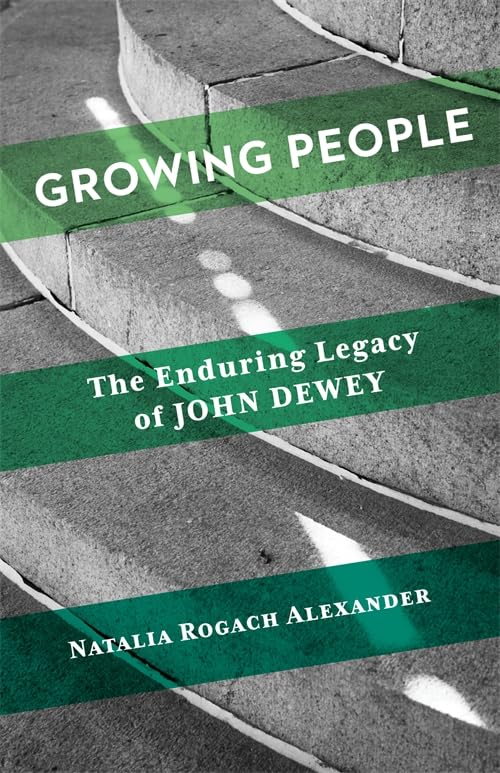 Book cover for “Growing People” about John Dewey, with green bands.