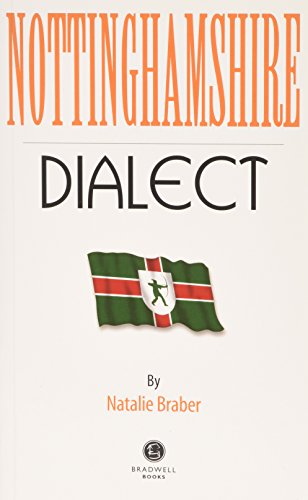 Book cover titled Nottinghamshire Dialect by Natalie Braber featuring a green and red flag.