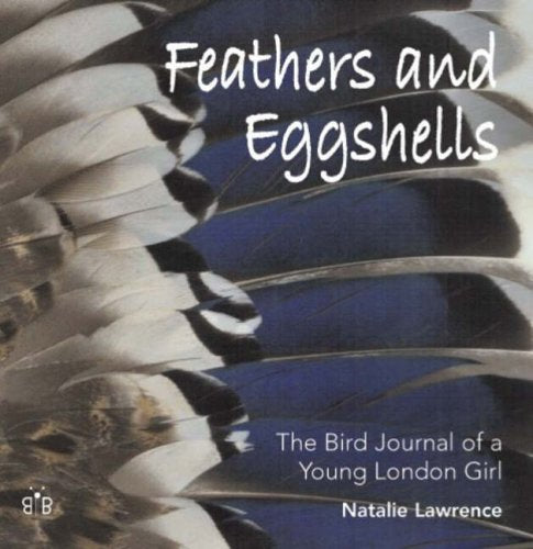 Book cover with feathers, title “Feathers and Eggshells”, and author Natalie Lawrence.