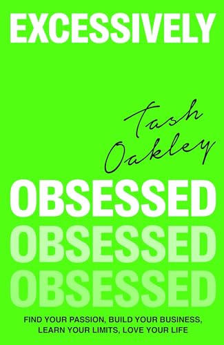 Bright green book cover with stacked white text: "Excessively Obsessed" by Tash Oakley.