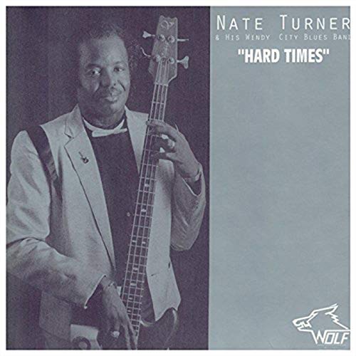 CD cover featuring Nate Turner with a bass, titled "Hard Times".