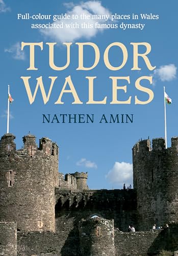 Book cover: “Tudor Wales” with a castle and Welsh flag imagery.