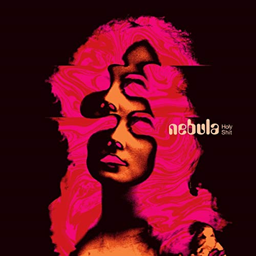 Vinyl album cover for Nebula’s “Holy Shit” with a distorted face illustration.
