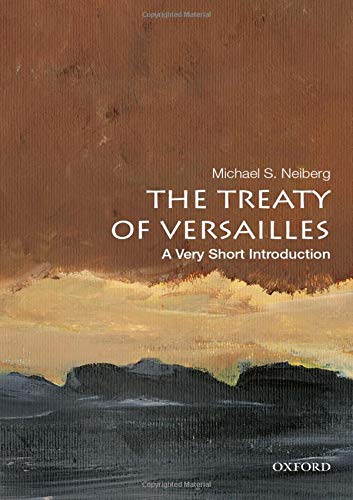 Book cover: "The Treaty of Versailles" by Michael S. Neiberg, Oxford University Press.