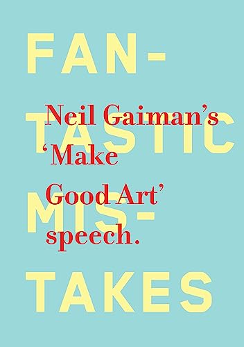 Book cover with bold, colorful text: "FANTASTIC MISTAKES" and "Make Good Art".