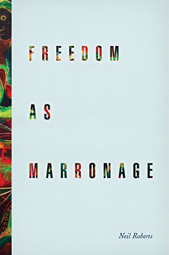 Book cover: "Freedom as Marronage" with patterned letters and author name.