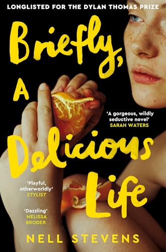 Book cover: woman with orange, yellow title “Briefly, A Delicious Life”.