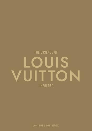 Book cover: "The Essence of Louis Vuitton" in white text on tan background.