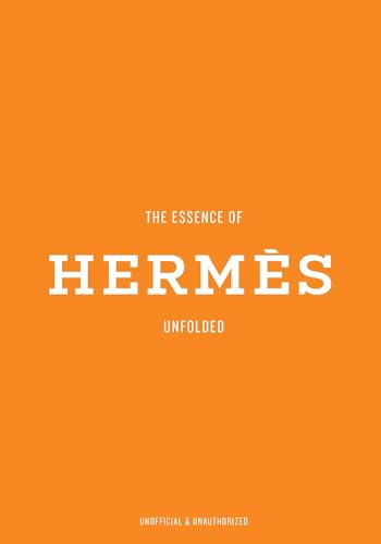 Orange book cover with white text reading "The Essence of Hermès Unfolded".